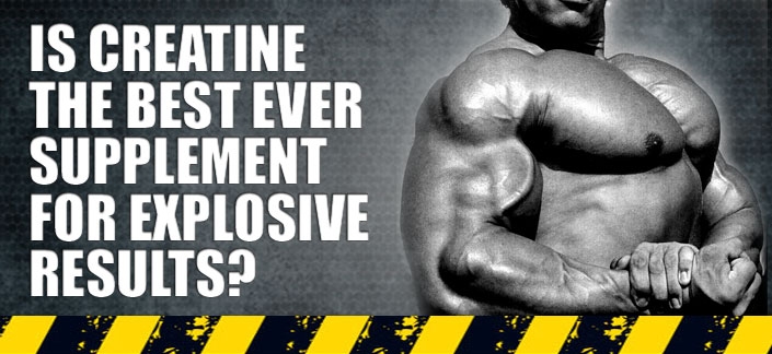 Is Creatine The Best Ever Supplement For Explosive Results?