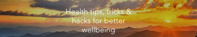 health tips tricks and hacks